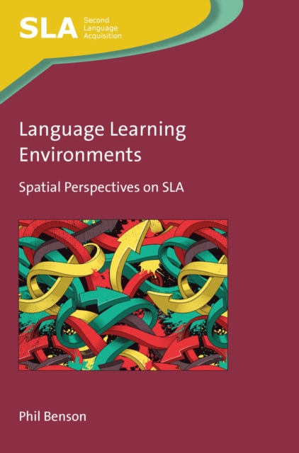 Language Learning Environments : Spatial Perspectives on SLA, EPUB eBook