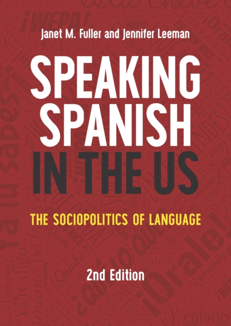 Speaking Spanish in the US : The Sociopolitics of Language, PDF eBook