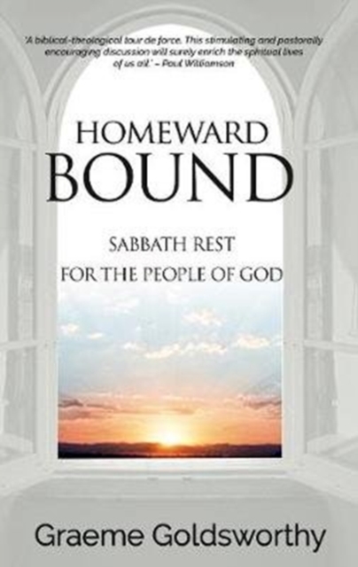 Homeward Bound : A Sabbath Rest for the People of God, Paperback / softback Book