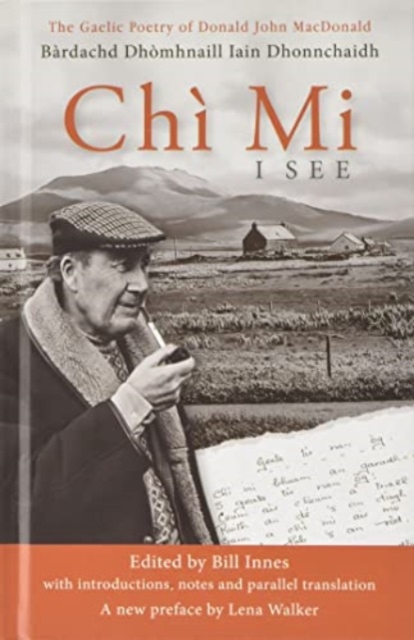 Chi Mi : The Gaelic Poetry of Donald John Macdonald, Paperback / softback Book