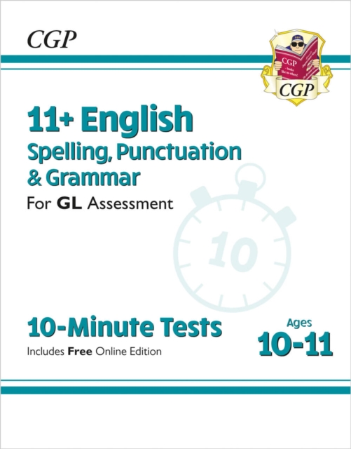 11+ GL 10-Minute Tests: English Spelling, Punctuation & Grammar - Ages 10-11 Book 1 (with Online Ed): for the 2024 exams, Paperback / softback Book
