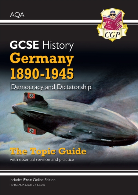 GCSE History AQA Topic Guide - Germany, 1890-1945: Democracy and Dictatorship, Paperback / softback Book