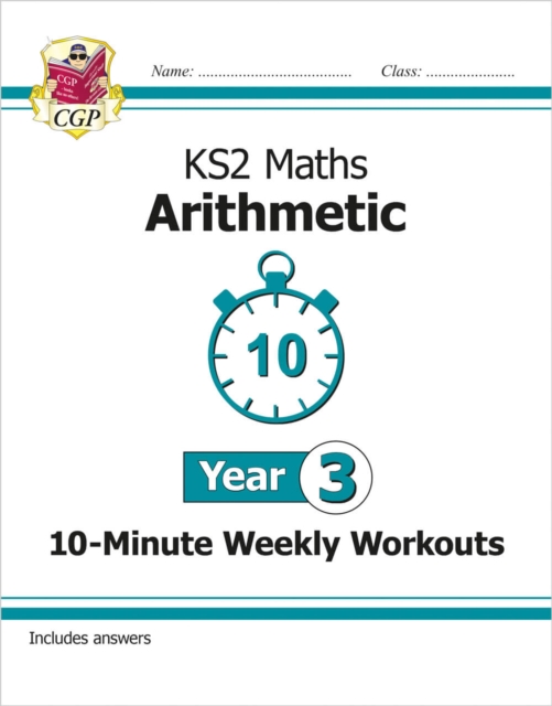 KS2 Year 3 Maths 10-Minute Weekly Workouts: Arithmetic, Paperback / softback Book
