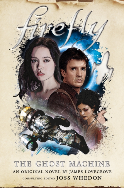 Firefly - The Ghost Machine, Hardback Book