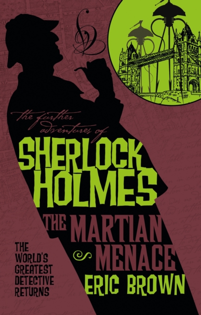 The Further Adventures of Sherlock Holmes - The Martian Menace, Paperback / softback Book