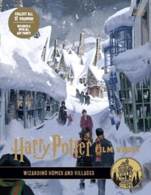 Harry Potter: The Film Vault - Volume 10 : Wizarding Homes and Villages, Hardback Book