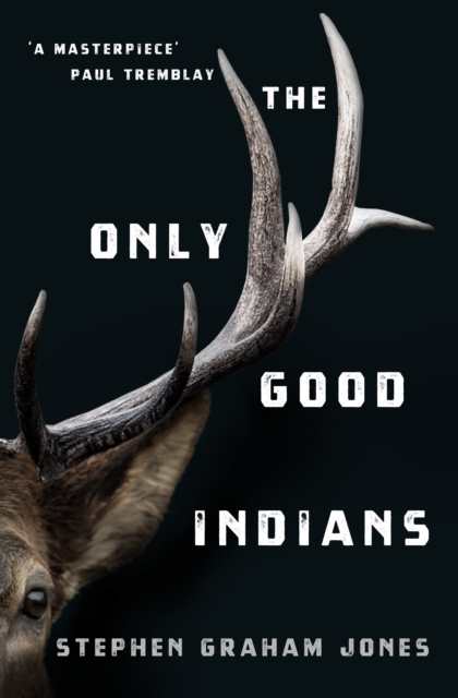 The Only Good Indians, Paperback / softback Book
