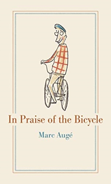 In Praise of the Bicycle, Hardback Book