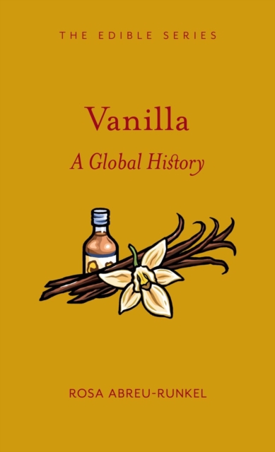 Vanilla : A Global History, Hardback Book