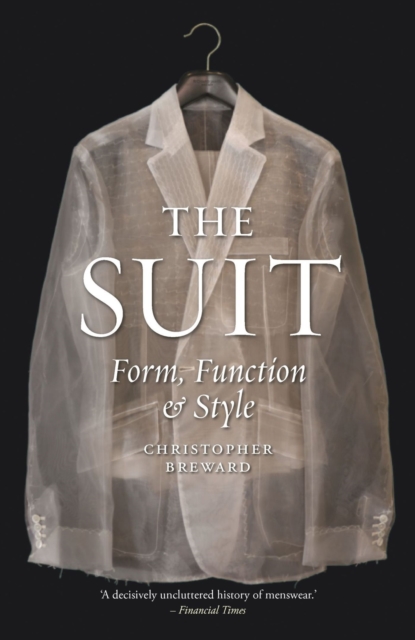 The Suit : Form, Function and Style, Paperback / softback Book