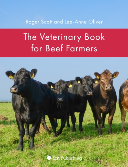 The Veterinary Book for Beef Farmers, Hardback Book