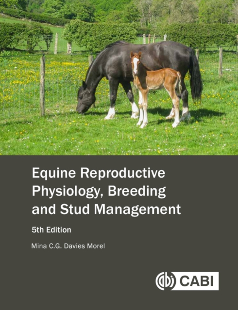 Equine Reproductive Physiology, Breeding and Stud Management, Hardback Book