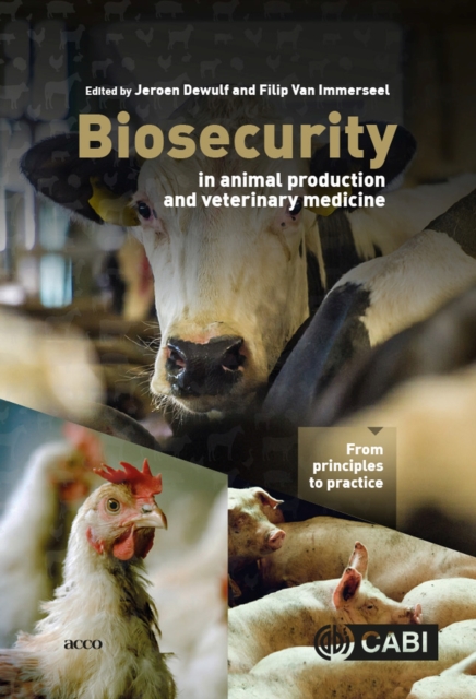 Biosecurity in Animal Production and Veterinary Medicine : From principles to practice, Hardback Book