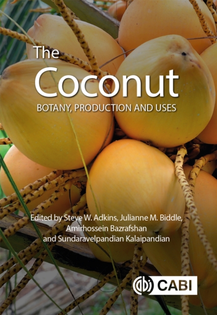 The Coconut : Botany, Production and Uses, EPUB eBook