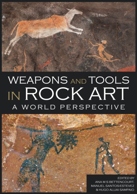 Weapons and Tools in Rock Art : A World Perspective, EPUB eBook