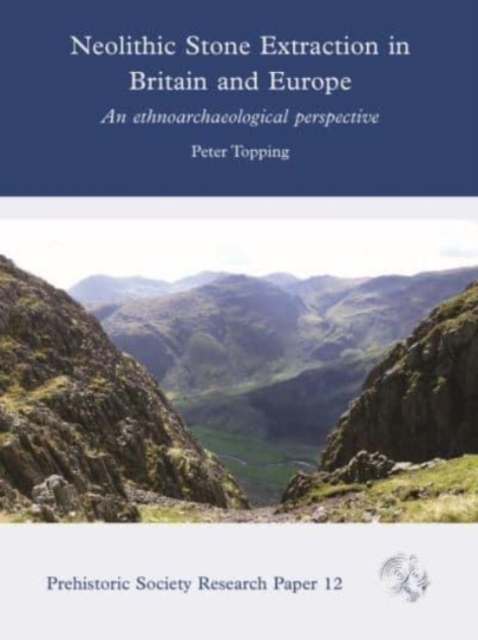 Neolithic Stone Extraction in Britain and Europe : An Ethnoarchaeological Perspective, Hardback Book