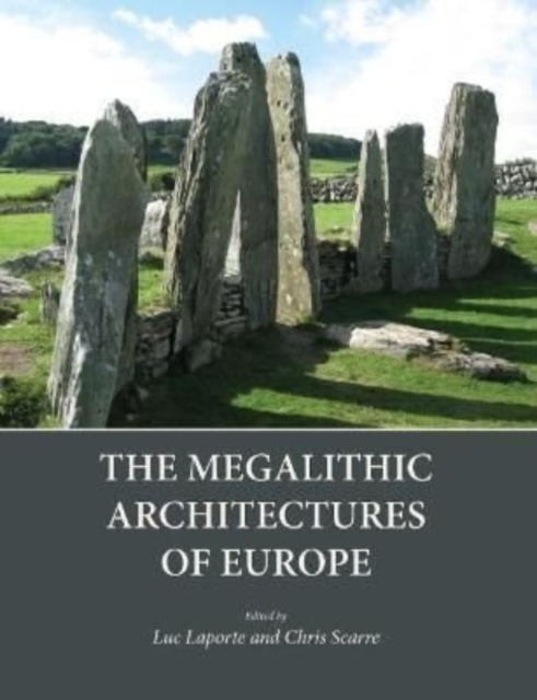 The Megalithic Architectures of Europe, Paperback / softback Book