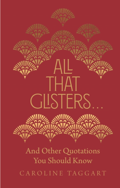 All That Glisters ... : And Other Quotations You Should Know, EPUB eBook