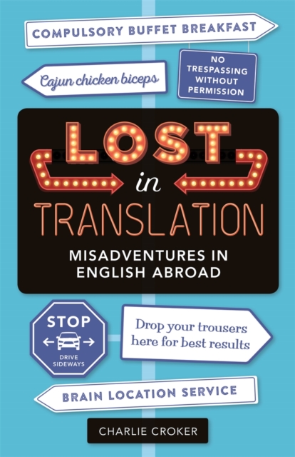 Lost in Translation : Misadventures in English Abroad, Paperback / softback Book