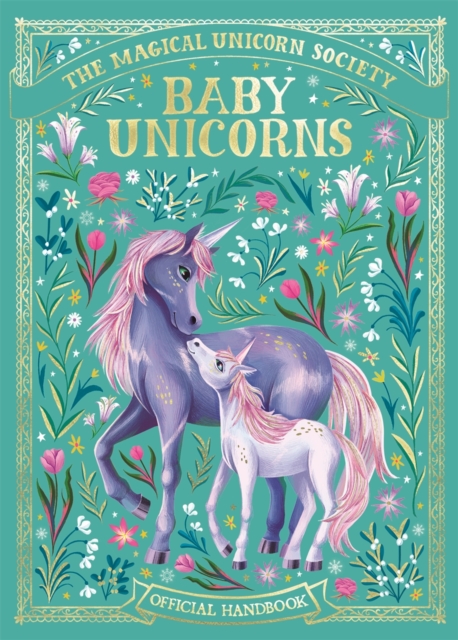 The Magical Unicorn Society: Baby Unicorns, Hardback Book
