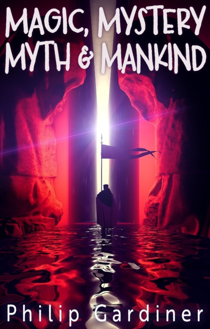 Magic, Mystery, Myth & Mankind, EPUB eBook