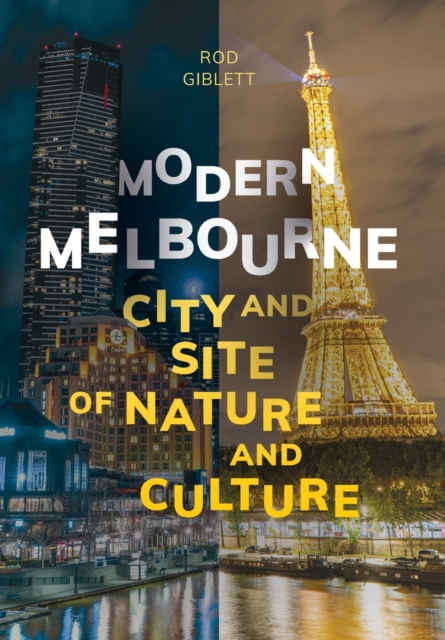 Modern Melbourne : City and Site of Nature and Culture, Paperback / softback Book