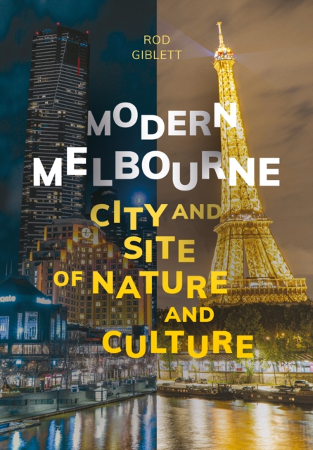 Modern Melbourne : City and Site of Nature and Culture, EPUB eBook