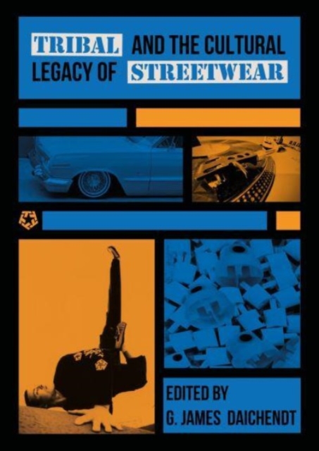 Tribal and the Cultural Legacy of Streetwear, Paperback / softback Book