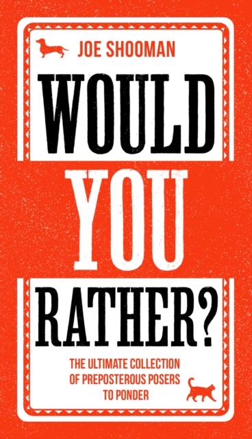 Would You Rather? : The Perfect Family Game Book For Kids (6-12) and Grown-Up Kids Alike! Filled With Hilarious Choices, Mind-Blowing Situations and Ridiculous Challenges, EPUB eBook