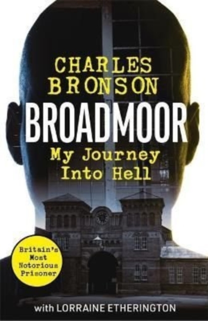 Broadmoor - My Journey Into Hell, Paperback / softback Book