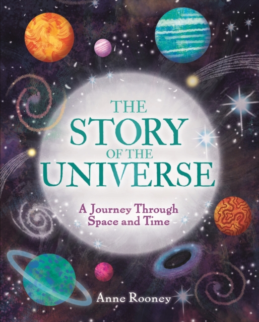 The Story of the Universe : A Journey Through Space and Time, Hardback Book