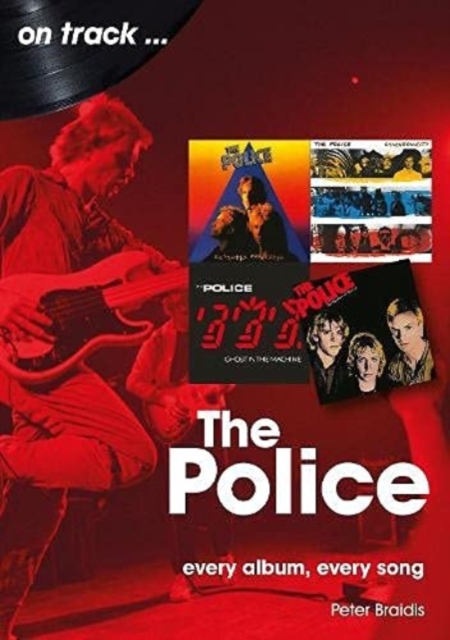 The Police On Track : Every Album, Every Song, Paperback / softback Book