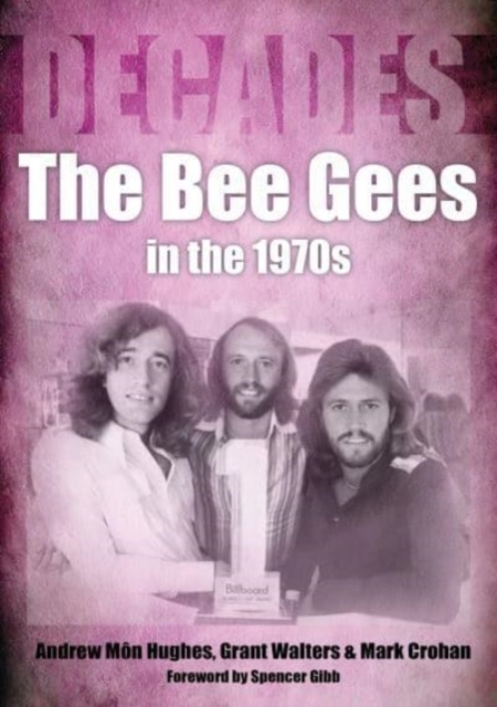 The Bee Gees in the 1970s, Paperback / softback Book