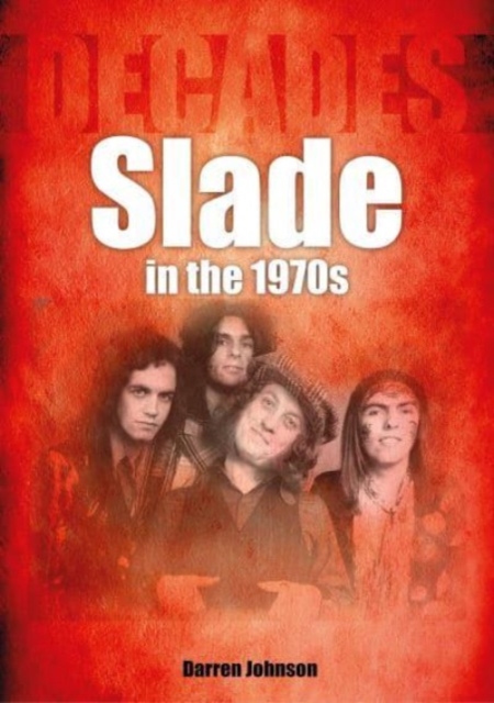 Slade in the 1970s, Paperback / softback Book