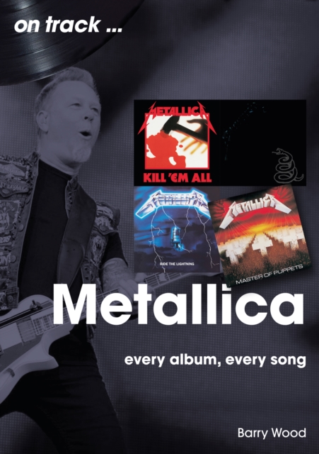 Metallica on track : Every album, Every Song, EPUB eBook