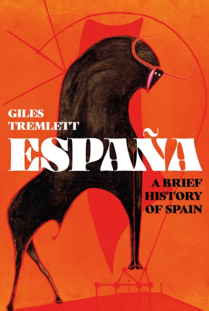 Espana: A Brief History of Spain, Hardback Book