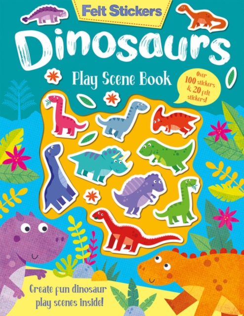 Felt Stickers Dinosaur Play Scene Book, Paperback / softback Book