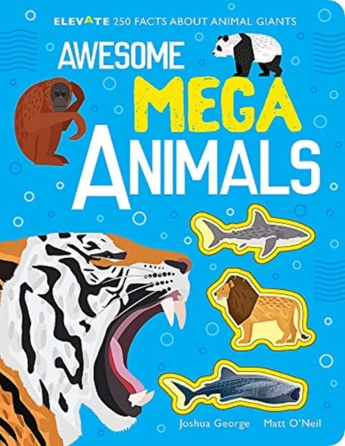 Awesome Mega Animals, Hardback Book