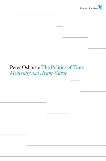 The Politics of Time : Modernity and Avant-Garde, EPUB eBook