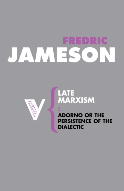 Late Marxism : Adorno, Or, the Persistence of the Dialectic, EPUB eBook