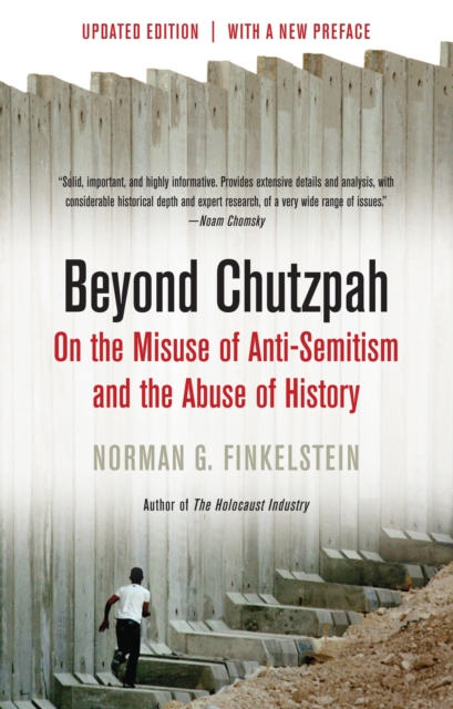 Beyond Chutzpah : On the Misuse of Anti-Semitism and the Abuse of History, EPUB eBook