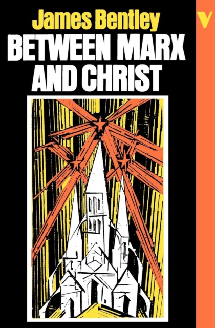 Between Marx and Christ : The Dialogue in German-Speaking Europe, 1870-1970, EPUB eBook