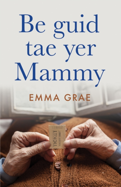 be guid tae yer mammy : Shortlisted for Scotland's National Book Awards 2022, EPUB eBook