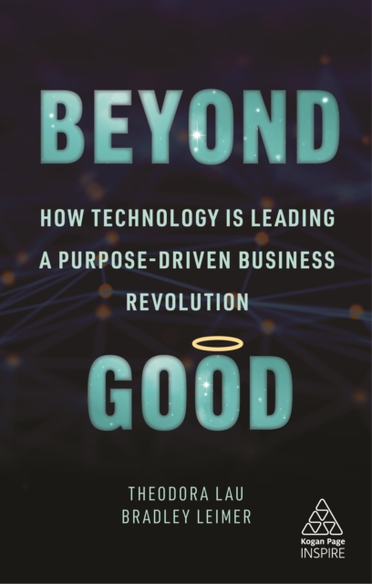 Beyond Good : How Technology is Leading a Purpose-driven Business Revolution, EPUB eBook