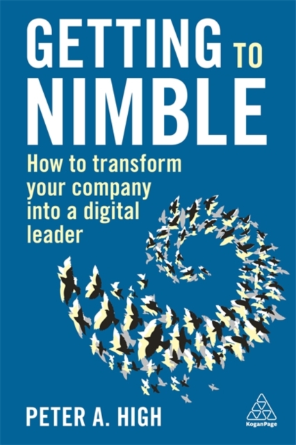 Getting to Nimble : How to Transform Your Company into a Digital Leader, Paperback / softback Book