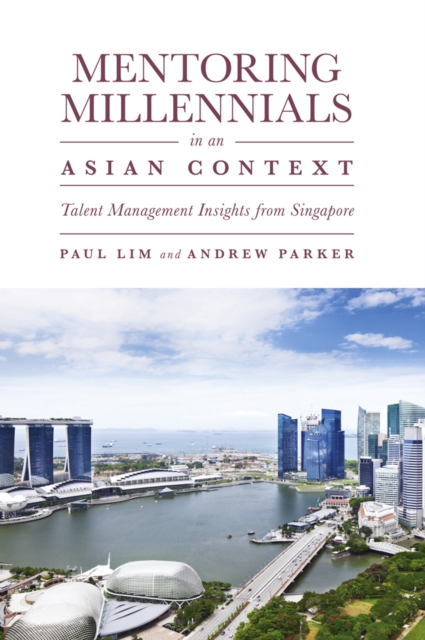 Mentoring Millennials in an Asian Context : Talent Management Insights from Singapore, EPUB eBook