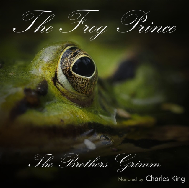 The Frog Prince - The Original Story, eAudiobook MP3 eaudioBook