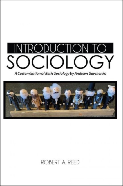 Introduction to Sociology : A Customization of Basic Sociology by Andrew Savchenko, Paperback / softback Book