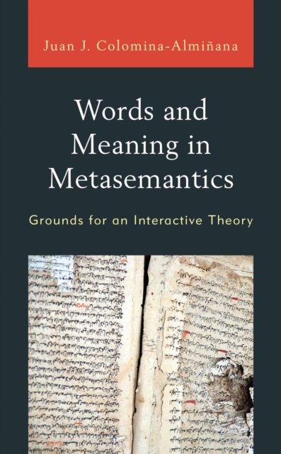 Words and Meaning in Metasemantics : Grounds for an Interactive Theory, EPUB eBook