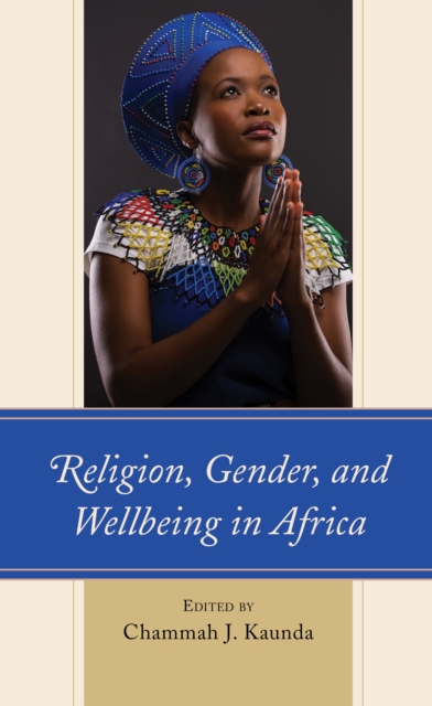 Religion, Gender, and Wellbeing in Africa, Hardback Book